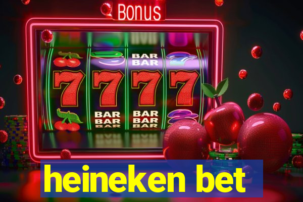 heineken bet